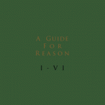A Guide For Reason I Ã¢â‚¬â€œ VI 