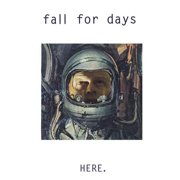 Fall For Days - Here