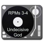 Undecisive God - RPMs 3-4 (Shame File Music)